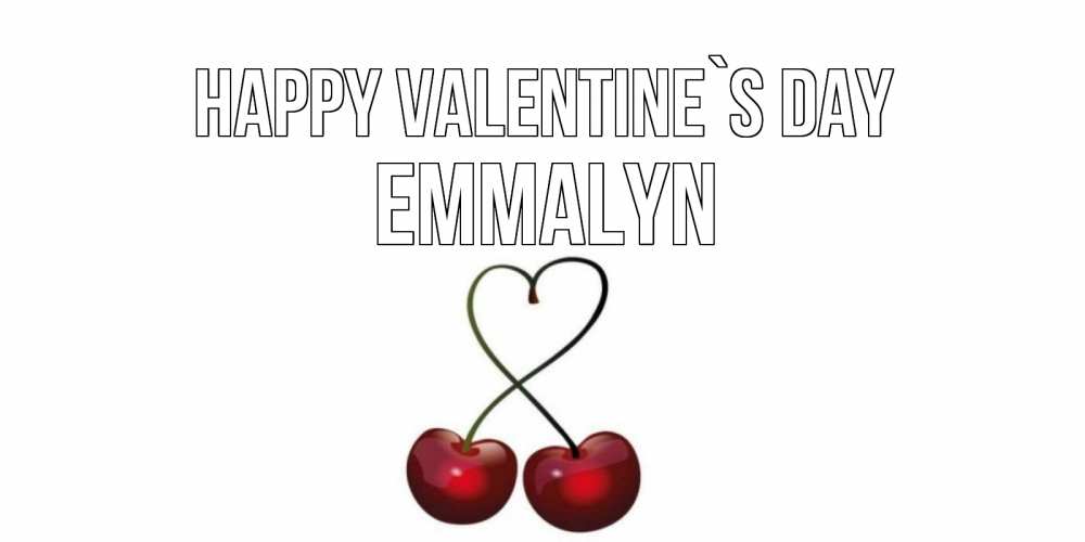 Greetings card с именем, Emmalyn Happy Valentine`s Day вишенки красивые Greetings with text for free download 